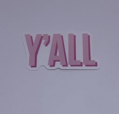 Y’ALL” Sticker Quote Humor Funny Art Decal Vinyl USA Souvenirs Journal Tc9