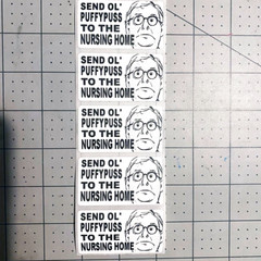 «SEND OL’ PUFFYPUSS TO THE NURSING HOME» Anti Mitch Mcdonnell Statement Stickers
