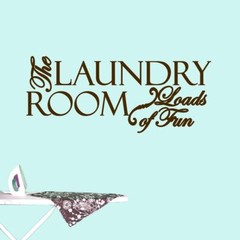 The Laundry Room Loads Of Fun Wall Decal – Laundry, Wash, Mudroom, Wall Art