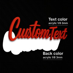 Custom Lazer-Cut Car Acrylic Emblem Badge MULTI COLOR Customized Text Names!