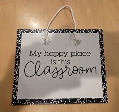 MY HAPPY PLACE IS THIS CLASSROOM – SIGN