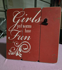 Red & White Painted Wood Sign «Girls Just Wanna Have Fun» Shabby Chic