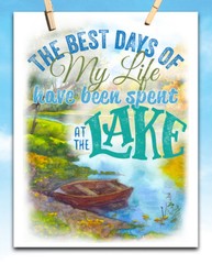 The Best Days Of My Life – Lake 11×14 Unframed Art Print Great Lake House Decor