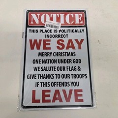 Notice: This Place Is Politically Incorrect Novelty Metal Sign, 8″×12″