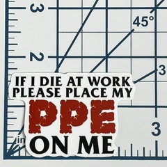 Funny Hard Hat Sticker PPE On Me Work Safety Vinyl Decal Construction Toolbox