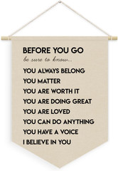 Inspirational Wall Art, Motivational Wall Decor before You Go Be Sure to Know Li