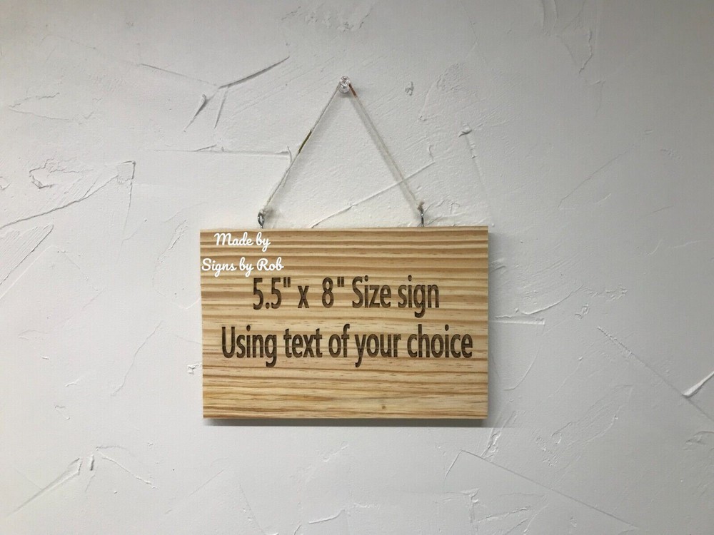 Hanging 5.5” x 8″ Pine wood sign using «TEXT OF YOUR CHOICE» Great Gift