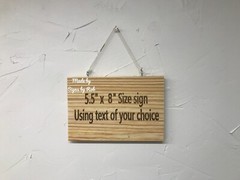 Hanging 5.5” x 8″ Pine wood sign using «TEXT OF YOUR CHOICE» Great Gift