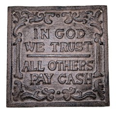 In God We Trust All Others Pay Cash Cast Iron Sign Plaque 5.75”x 5.75”