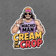Vintage Macho Man Wrestling Sign CREAM of the CROP Retro Pop Culture #7440