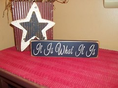 Wood Prim Sign IT IS WHAT IT IS Rustic «Handmade» Self Sitter Block Sign Decor