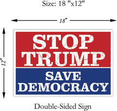 Stop Trump Save Democracy Yard Sign Resist Hate Lawn Sign Anti Trump Sign Double