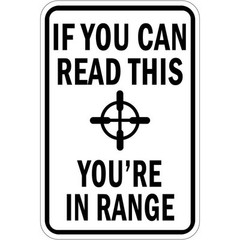 If You Can Read This You’Re In Range Aluminum METAL Sign 12X8
