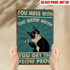 Humorous Cat Sign -Mess Meow Get Peow- Metal Sign Funny Wall Decor Art Cat Lover