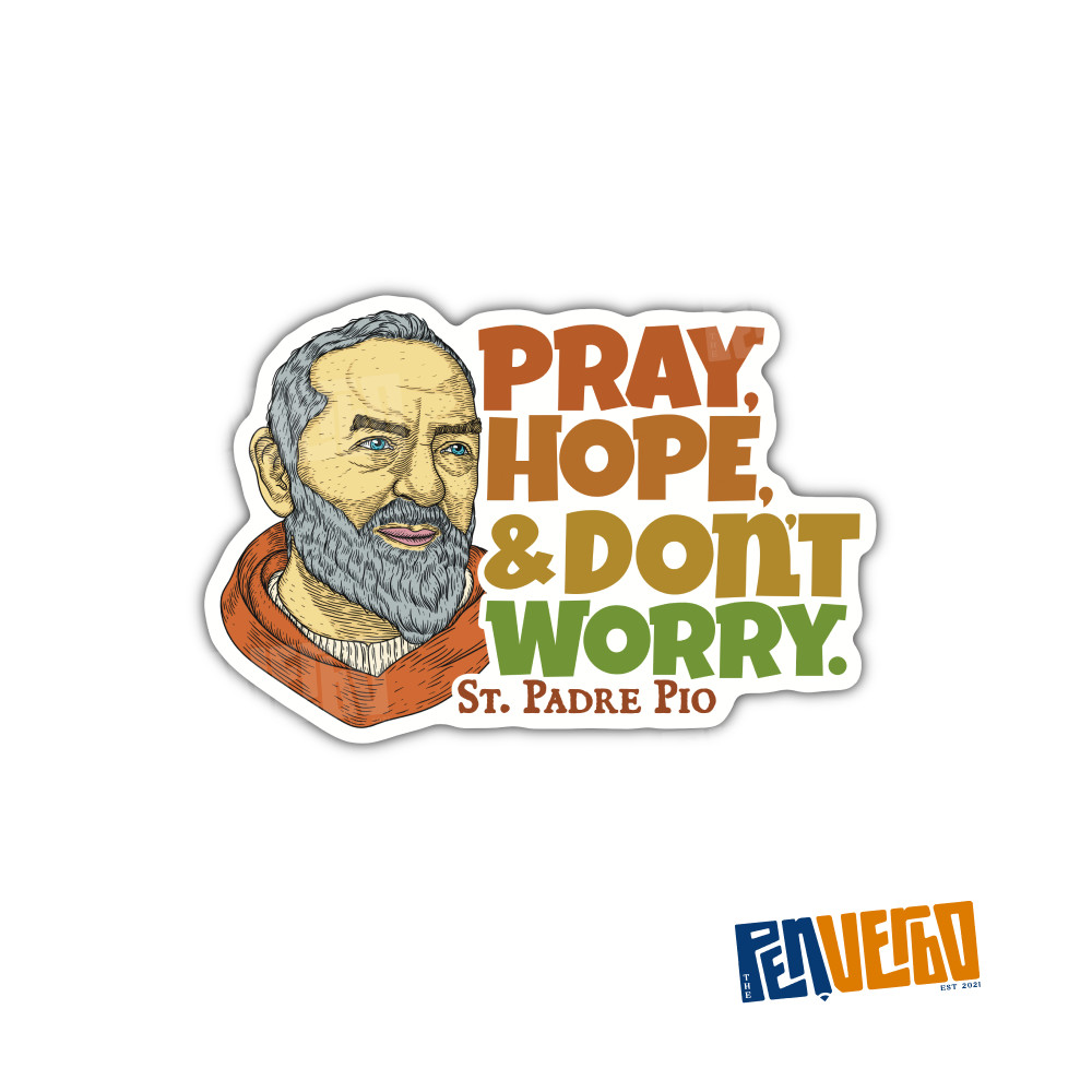 Padre Pio Quote Sticker 2pcs | Pray Hope & Don’t Worry | Saint Sticker | SQ400