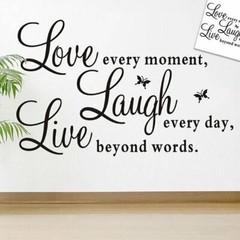Live Every Moment, Laugh Every Day, Love Beyond Words Wall Quote Vinyl Decal